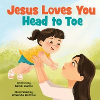 Book Cover for Jesus Loves You Head to Toe by Amanda Morrow
