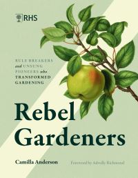 Book Cover for Rebel Gardeners by Camilla Anderson