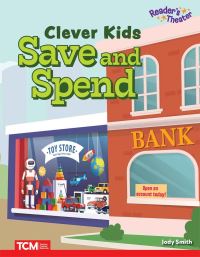 Book Cover for Clever Kids Save and Spend by Jodene Lynn Smith