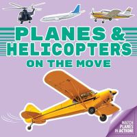 Book Cover for Planes & Helicopters on the Move by 