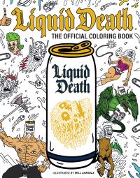 Book Cover for Liquid Death: The Official Coloring Book by Liquid Death
