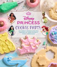 Book Cover for Disney Princess Cookie Party by Sarah Walker Caron