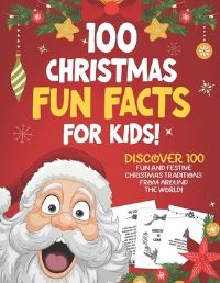 Book Cover for 100 Christmas Fun Facts for Kids by Jessica Ra Publishing