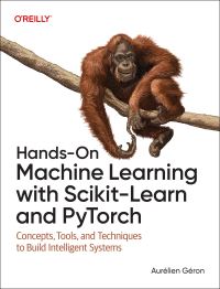 Book Cover for Hands-On Machine Learning With Scikit-Learn and Pytorch by Aurélien Géron