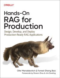 Book Cover for Hands-On Rag for Production by Ofer Mendelevitch, Forrest Bao