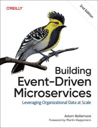 Book Cover for Building Event-Driven Microservices by Adam Bellemare