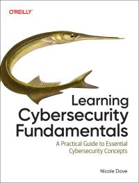 Book Cover for Learning Cybersecurity Fundamentals by Nicole Dove