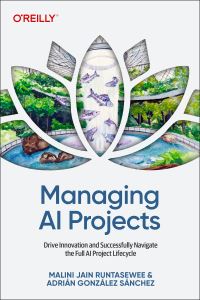 Book Cover for Managing AI Projects by Malini Jain Runtasewee, Adrián González Sánchez
