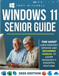 Book Cover for Windows 11 Senior Guide 2025 by Tony Mitchell