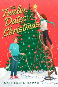 Book Cover for The Twelve Dates of Christmas by Cathy Hapka