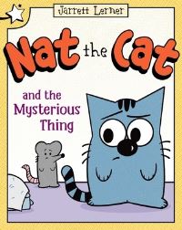 Book Cover for Nat the Cat and the Mysterious Thing by Jarrett Lerner