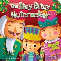 Book Cover for The Itsy Bitsy Nutcracker by Jeffrey Burton