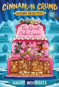 Book Cover for The Great Cake Caper by Harry Woodgate