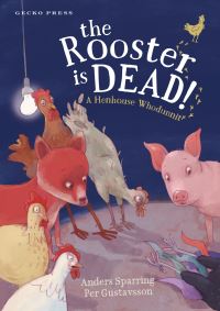 Book Cover for The Rooster Is Dead! by Anders Sparring