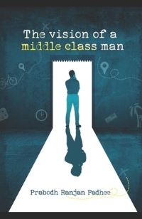 Book Cover for The Vision of A Middle Class Man by Prabodh Ranjan Padhee