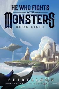 Book Cover for He Who Fights With Monsters 8 by Travis Deverell, Shirtaloon