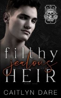 Book Cover for Filthy Jealous Heir by Caitlyn Dare