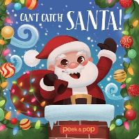 Book Cover for Peek & Pop Can't Catch Santa! by Emily Cunningham