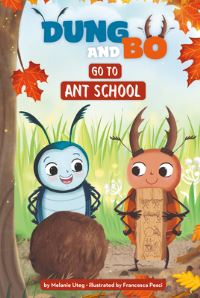 Book Cover for Go to Ant School by Melanie Uteg