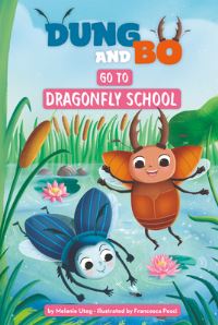 Book Cover for Go to Dragonfly School by Melanie Uteg