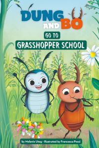 Book Cover for Go to Grasshopper School by Melanie Uteg
