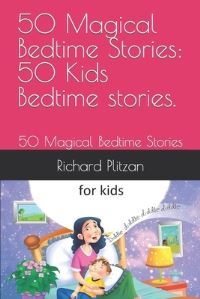 Book Cover for 50 Magical Bedtime Stories by Richard Plitzan