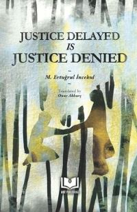 Book Cover for Justice Delayed Is Justice Denied by Onur Akburc, Ali Topdag, Nell Berger