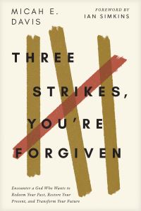 Book Cover for Three Strikes, You're Forgiven by Micah E Davis