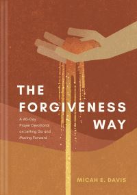 Book Cover for The Forgiveness Way by Micah E Davis