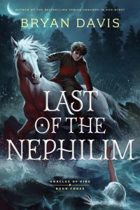 Book Cover for Last of the Nephilim by Bryan Davis