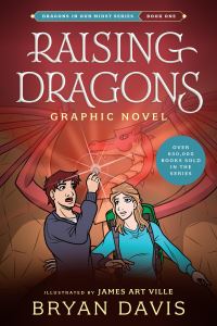 Book Cover for Raising Dragons Graphic Novel by Bryan Davis