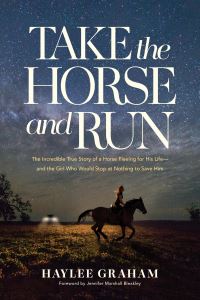 Book Cover for Take the Horse and Run by Haylee Graham