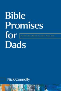 Book Cover for Bible Promises for Dads by Nick Connolly
