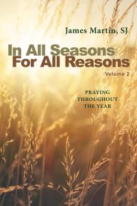 Book Cover for In All Seasons, For All Reasons by James Martin