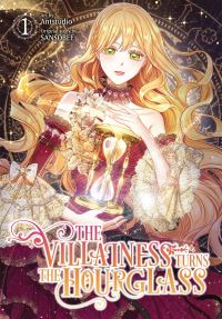 Book Cover for The Villainess Turns the Hourglass. Vol. 1 by SANSOBEE
