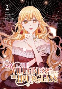 Book Cover for The Villainess Turns the Hourglass. Vol. 2 by SANSOBEE