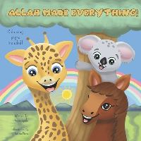 Book Cover for Allah Made Everything! by Bloom Kids Books, Fatima Pires, Aliza Syeda