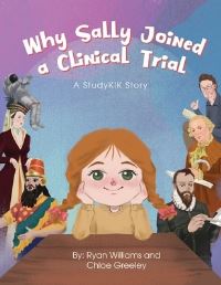 Book Cover for Why Sally Joined a Clinical Trial by Chloe Greeley, Ryan Williams