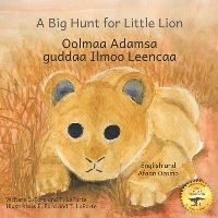 Book Cover for A Big Hunt For Little Lion by Ready Set Go Books, T Laporte