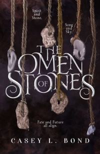 Book Cover for The Omen of Stones by Casey L Bond