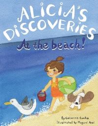 Book Cover for Alicia's Discoveries At the Beach! by Catarina Cunha
