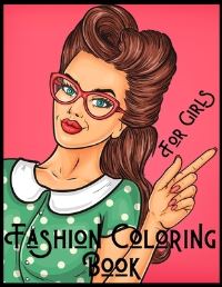 Book Cover for Fashion Coloring Book For Girls by Malgo Publishing