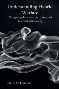 Book Cover for Understanding Hybrid Warfare by David McFarland