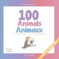 Book Cover for 100 Animals for Bilingual Toddlers 100 Animaux Pour Les Tout-Petits Bilingues - English - French Anglais - Français by Kolorida