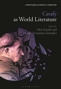 Book Cover for Cavafy as World Literature by Takis Kayalis, Vicente Fernández González