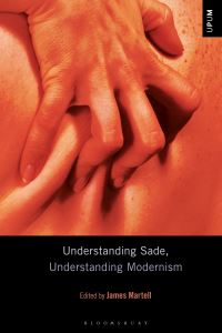 Book Cover for Understanding Sade, Understanding Modernism by James Martell