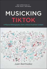 Book Cover for Musicking TikTok by Juan Bermúdez