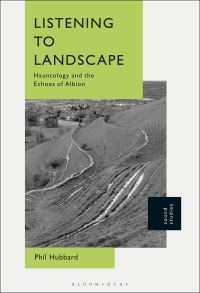 Book Cover for Listening to Landscape by Phil Hubbard