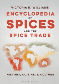 Book Cover for Encyclopedia of Spices and the Spice Trade by Victoria Williams
