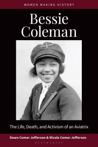 Book Cover for Bessie Coleman by Dawn Comer Jefferson, Nicole Comer Jefferson